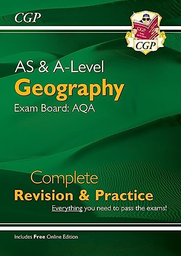 AS and A-Level Geography: AQA Complete Revision & Practice (with Online Edition) (CGP A-Level Geography)
